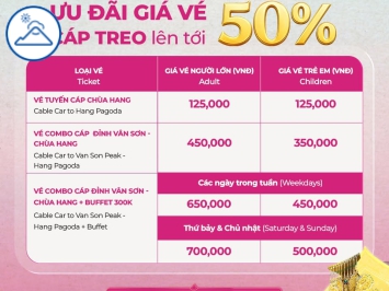 ƯU ĐÃI GIÁ VÉ CÁP TREO LÊN ĐẾN 50% KÍNH MỪNG LỄ VÍA BÀ  2026
